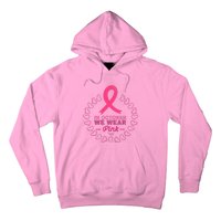 In October We Wear Pink Breast Cancer Awareness Cancer Survivor Hoodie