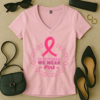 In October We Wear Pink Breast Cancer Awareness Cancer Survivor Women's V-Neck T-Shirt
