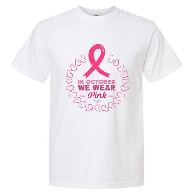 In October We Wear Pink Breast Cancer Awareness Cancer Survivor Garment-Dyed Heavyweight T-Shirt