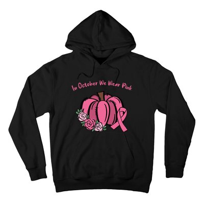 In October We War Pink Autumn Breast Cancer Hoodie