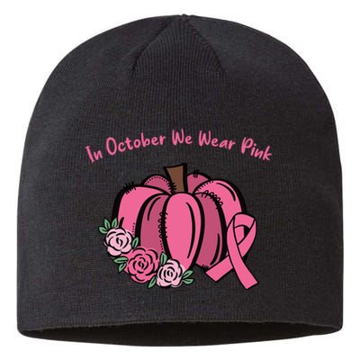 In October We War Pink Autumn Breast Cancer Sustainable Beanie