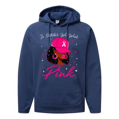 In October We Wear Pin.K Black Woman Breast Cancer Awareness Performance Fleece Hoodie