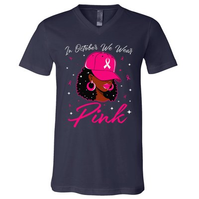 In October We Wear Pin.K Black Woman Breast Cancer Awareness V-Neck T-Shirt