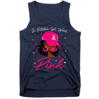 In October We Wear Pin.K Black Woman Breast Cancer Awareness Tank Top