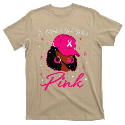 In October We Wear Pin.K Black Woman Breast Cancer Awareness T-Shirt