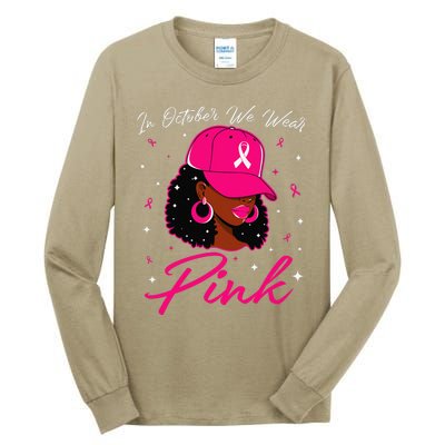 In October We Wear Pin.K Black Woman Breast Cancer Awareness Tall Long Sleeve T-Shirt