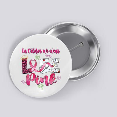 In October We Wear Love Postal Worker Breast Cancer Button