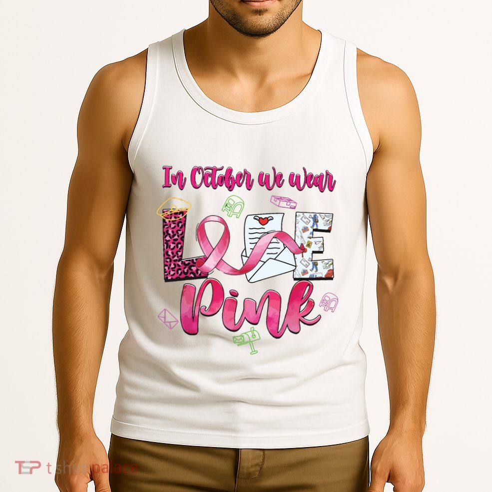 In October We Wear Love Postal Worker Breast Cancer Tank Top