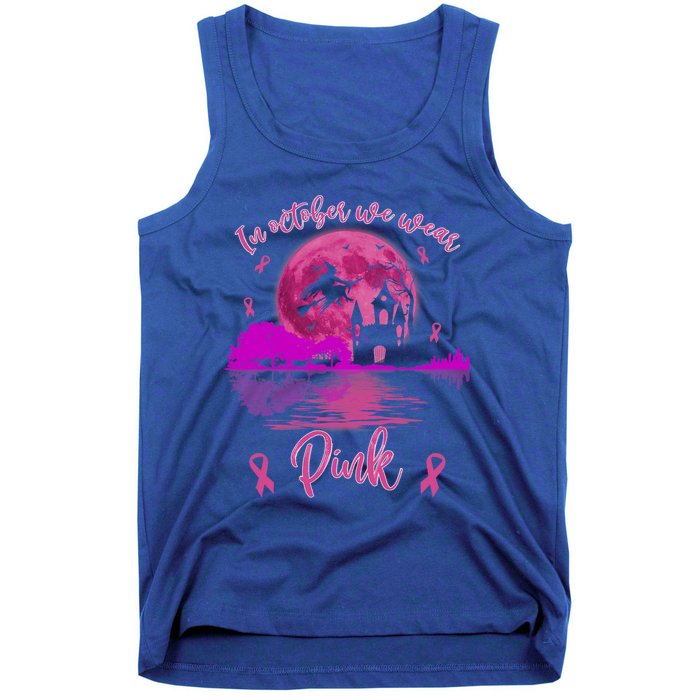 In October We Wear Pink Breast Cancer Awareness Moon Witch Great Gift Tank Top