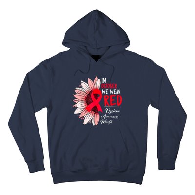 In October We Wear Red Sunflower Dyslexia Awareness Month Hoodie