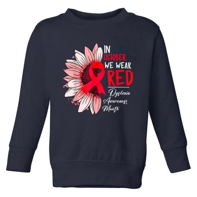 In October We Wear Red Sunflower Dyslexia Awareness Month Toddler Sweatshirt