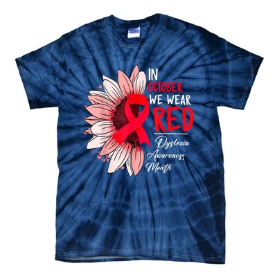 In October We Wear Red Sunflower Dyslexia Awareness Month Tie-Dye T-Shirt