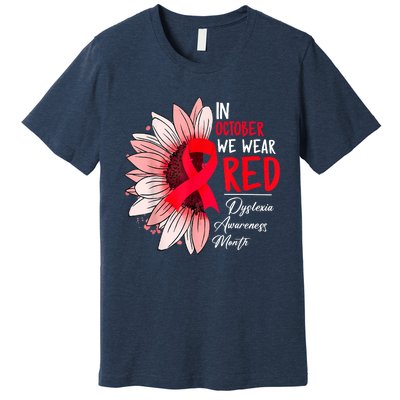 In October We Wear Red Sunflower Dyslexia Awareness Month Premium T-Shirt