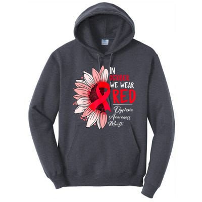 In October We Wear Red Sunflower Dyslexia Awareness Month Tall Hoodie