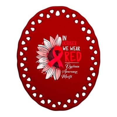 In October We Wear Red Sunflower Dyslexia Awareness Month Ceramic Oval Ornament