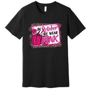 In October We Wear Pink Thanksgiving Breast Cancer Support Premium T-Shirt