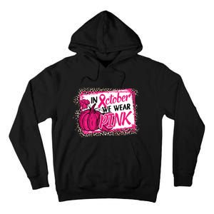 In October We Wear Pink Thanksgiving Breast Cancer Support Tall Hoodie