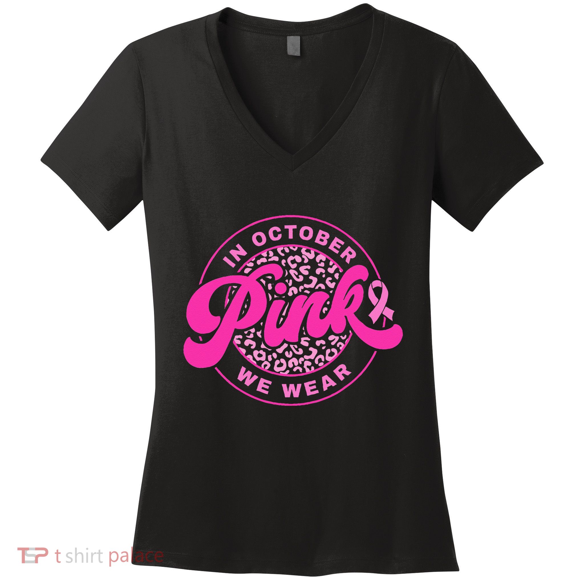 In October We Wear Pink Breast Cancer Awareness Women's V-Neck T-Shirt