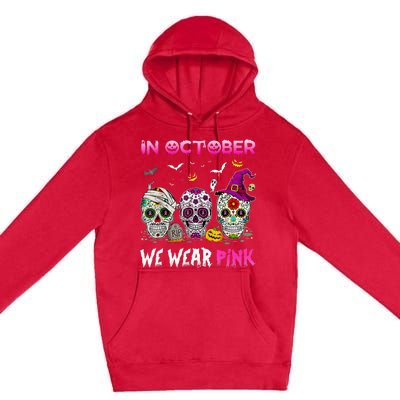 In October We Wear Breast Cancer Awareness Premium Pullover Hoodie