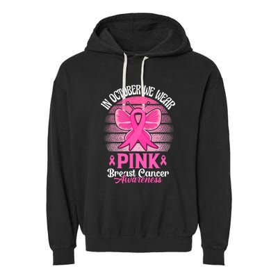 In October We Wear Pink Ribbon Breast Cancer Awareness Garment-Dyed Fleece Hoodie