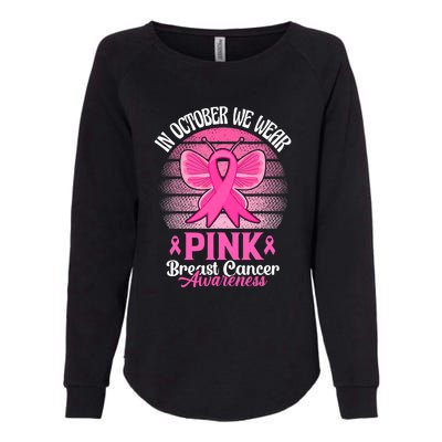 In October We Wear Pink Ribbon Breast Cancer Awareness Womens California Wash Sweatshirt