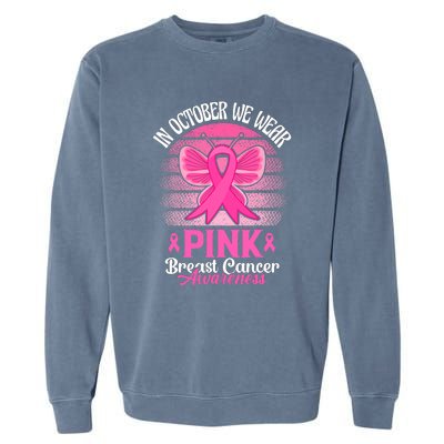 In October We Wear Pink Ribbon Breast Cancer Awareness Garment-Dyed Sweatshirt