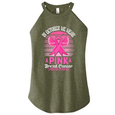 In October We Wear Pink Ribbon Breast Cancer Awareness Women's Perfect Tri Rocker Tank