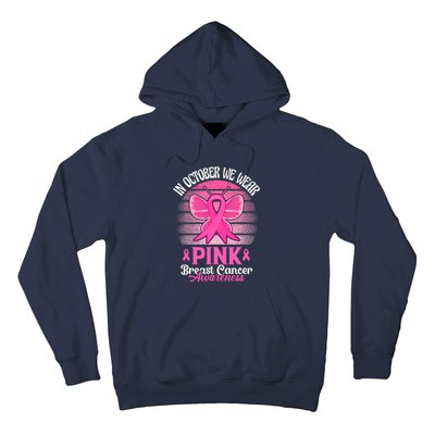 In October We Wear Pink Ribbon Breast Cancer Awareness Hoodie