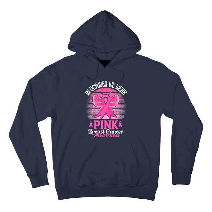 In October We Wear Pink Ribbon Breast Cancer Awareness Hoodie