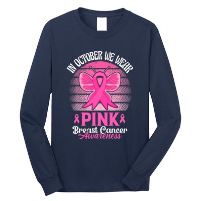 In October We Wear Pink Ribbon Breast Cancer Awareness Long Sleeve Shirt