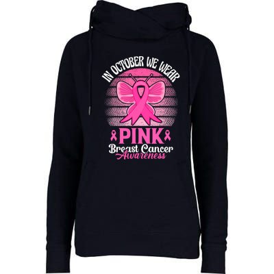 In October We Wear Pink Ribbon Breast Cancer Awareness Womens Funnel Neck Pullover Hood