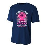 In October We Wear Pink Ribbon Breast Cancer Awareness Performance Sprint T-Shirt