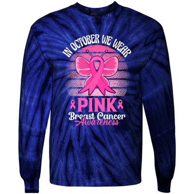 In October We Wear Pink Ribbon Breast Cancer Awareness Tie-Dye Long Sleeve Shirt