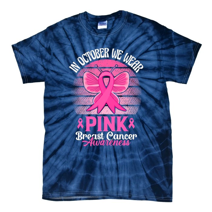 In October We Wear Pink Ribbon Breast Cancer Awareness Tie-Dye T-Shirt