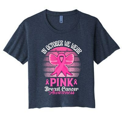 In October We Wear Pink Ribbon Breast Cancer Awareness Women's Crop Top Tee