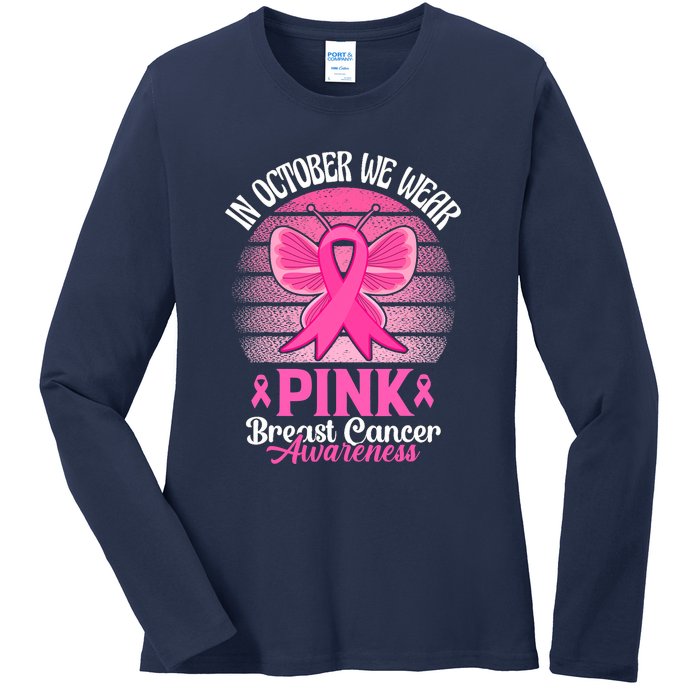 In October We Wear Pink Ribbon Breast Cancer Awareness Ladies Long Sleeve Shirt