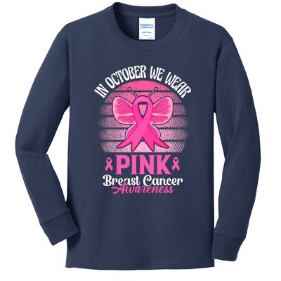 In October We Wear Pink Ribbon Breast Cancer Awareness Kids Long Sleeve Shirt