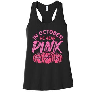 In October We Wear Pink Breast Cancer Pumpkin Halloween Women's Racerback Tank