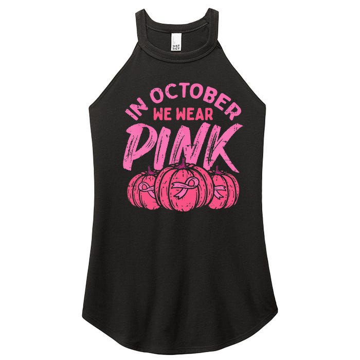 In October We Wear Pink Breast Cancer Pumpkin Halloween Women's Perfect Tri Rocker Tank