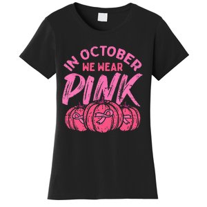 In October We Wear Pink Breast Cancer Pumpkin Halloween Women's T-Shirt