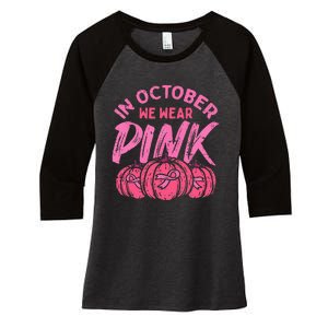 In October We Wear Pink Breast Cancer Pumpkin Halloween Women's Tri-Blend 3/4-Sleeve Raglan Shirt