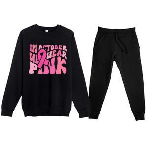 In October We Wear Pink Breast Cancer Month Premium Crewneck Sweatsuit Set