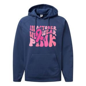 In October We Wear Pink Breast Cancer Month Performance Fleece Hoodie