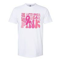 In October We Wear Pink Breast Cancer Month Softstyle CVC T-Shirt