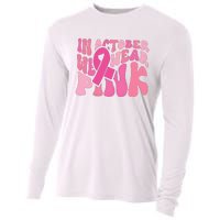 In October We Wear Pink Breast Cancer Month Cooling Performance Long Sleeve Crew