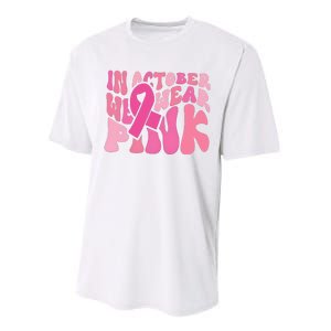 In October We Wear Pink Breast Cancer Month Performance Sprint T-Shirt