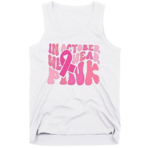 In October We Wear Pink Breast Cancer Month Tank Top