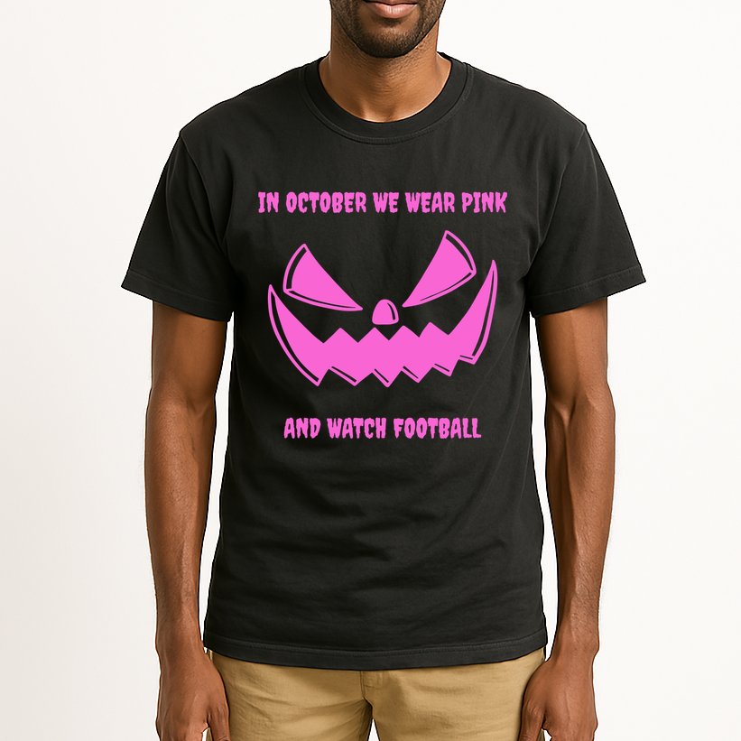 In October We Wear Pink And Watch Football Breast Cancer Tall T-Shirt