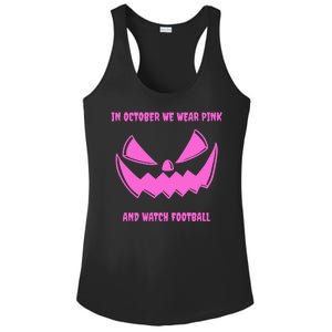 In October We Wear Pink And Watch Football Breast Cancer Ladies PosiCharge Competitor Racerback Tank