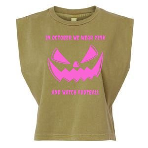 In October We Wear Pink And Watch Football Breast Cancer Garment-Dyed Women's Muscle Tee